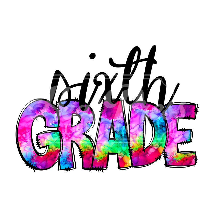 6th Grade Tie Dye - Sublimation Transfer