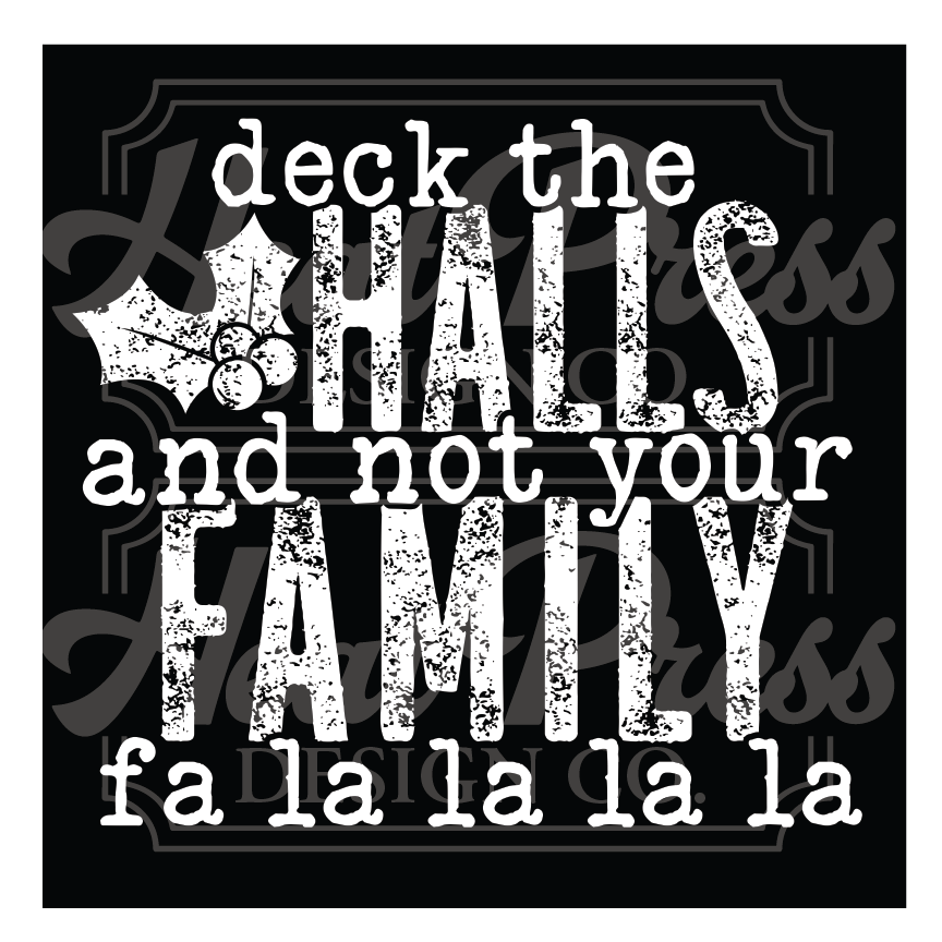 Deck the Halls... (white) - DTF Transfer