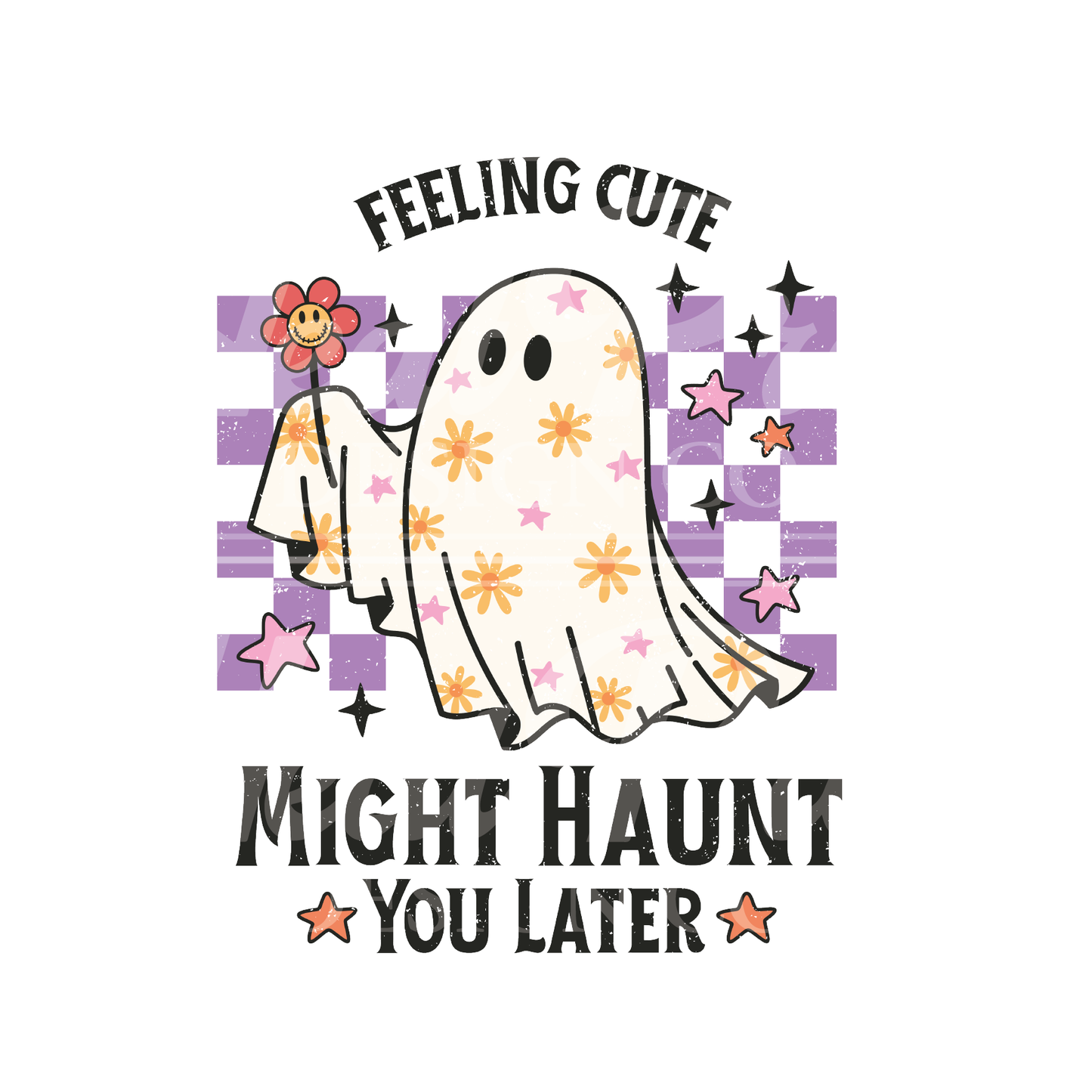Feeling Cute Might Haunt - DTF Transfer
