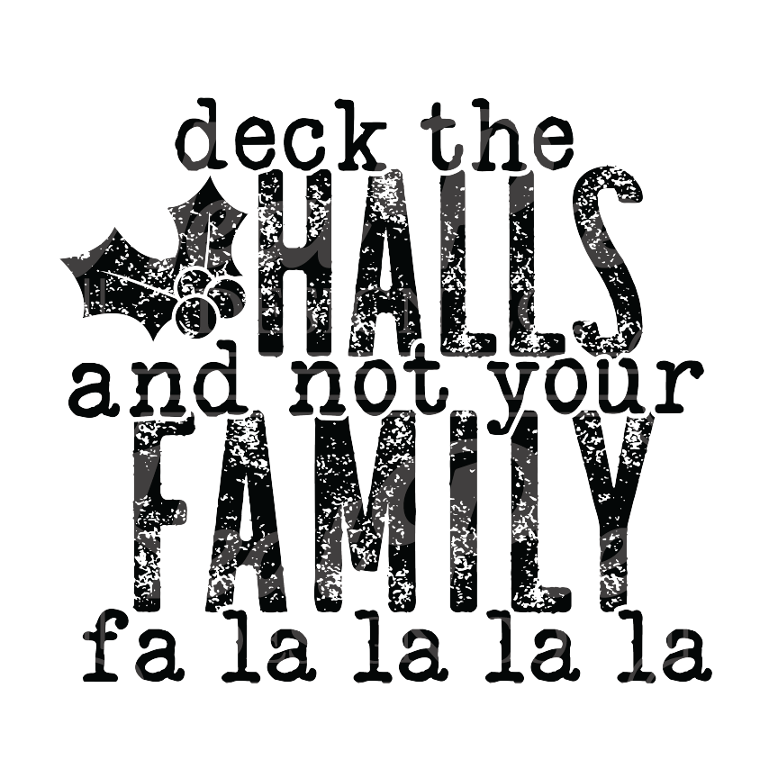 Deck the Halls... (black) - DTF Transfer