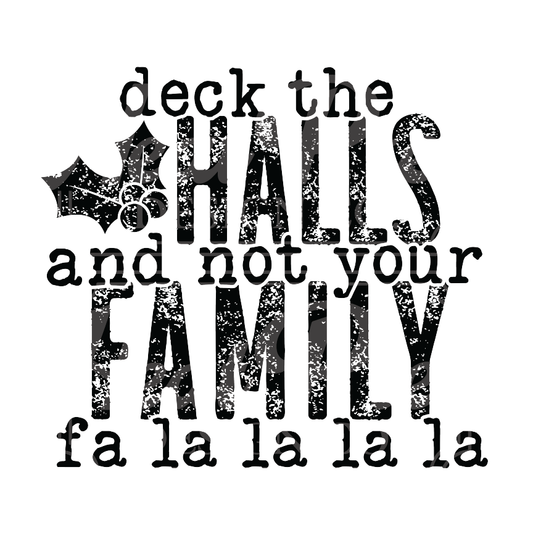 Deck the Halls... (black) - DTF Transfer