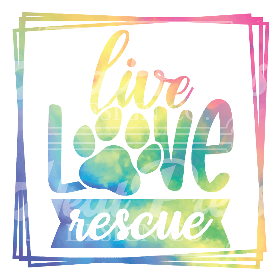 Live Love Rescue - DTF Transfer