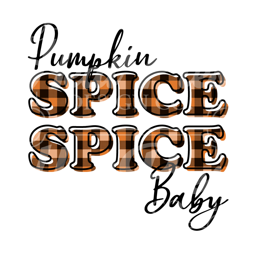 Pumpkin Spice Spice Baby - DTF Transfer
