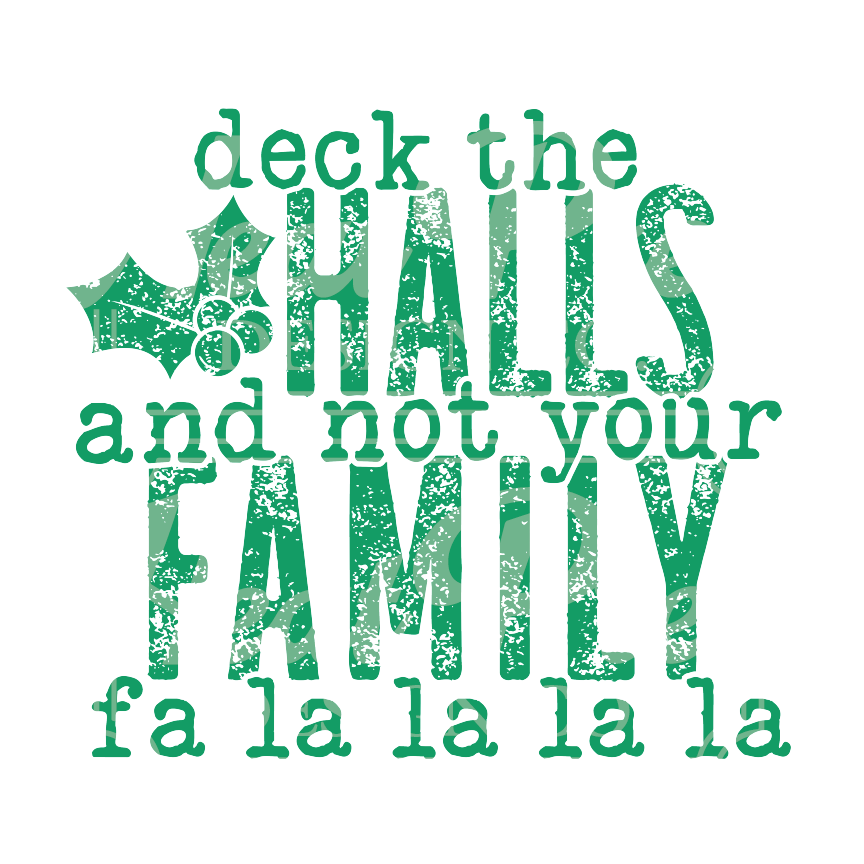 Deck the Halls... (green) - DTF Transfer